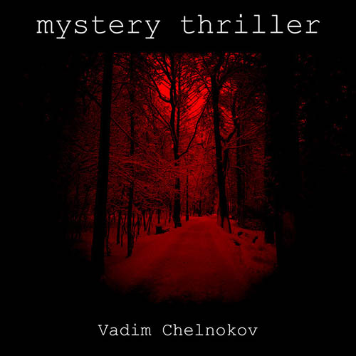 Vadim Chelnokov - Mystery Thriller
