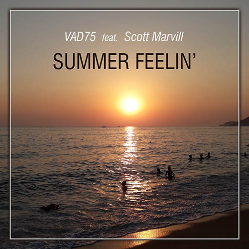 VAD75 feat. Scott Marvill - Summer Feelin'